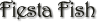 Fiesta Fish